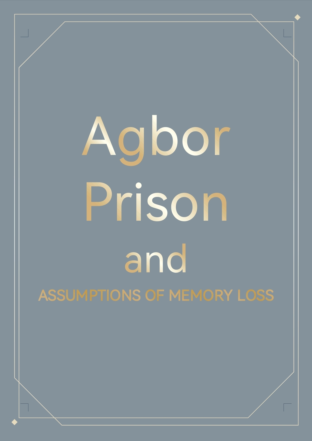 Agbor Prison and assumption of memory loss